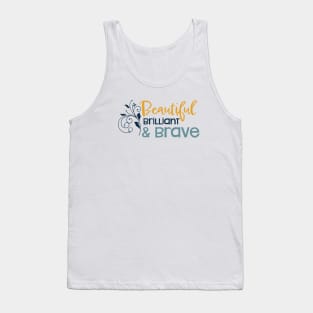 Womens Empowerment Beautiful Brilliant & Brave Tank Top